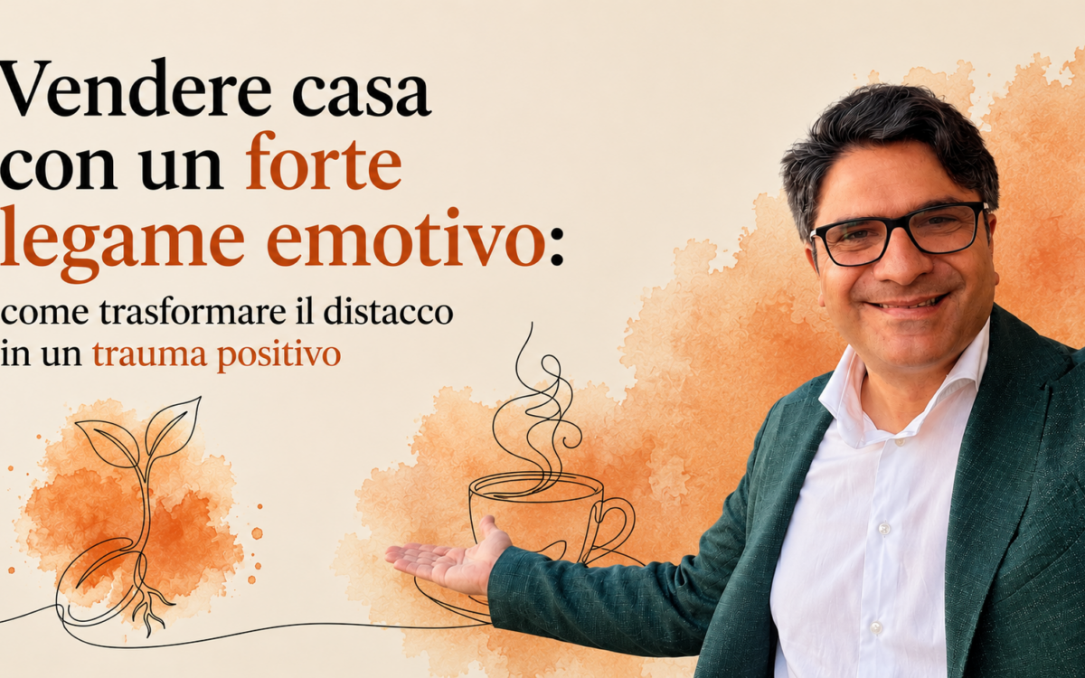Vendere casa con un forte legame emotivo: come trasformare il distacco in un trauma positivo